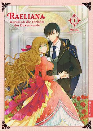 Raeliana - Warum sie die Verlobte des Dukes wurde - Band 1 (Gebraucht)