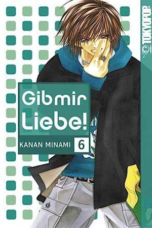 Gib mir Liebe! - Band 6 (Gebraucht)