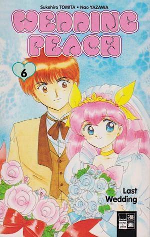 Wedding Peach - Last Wedding - Band 6 (Gebraucht)
