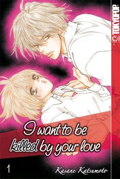 I want to be killed by your love - Band 1 (Gebraucht)