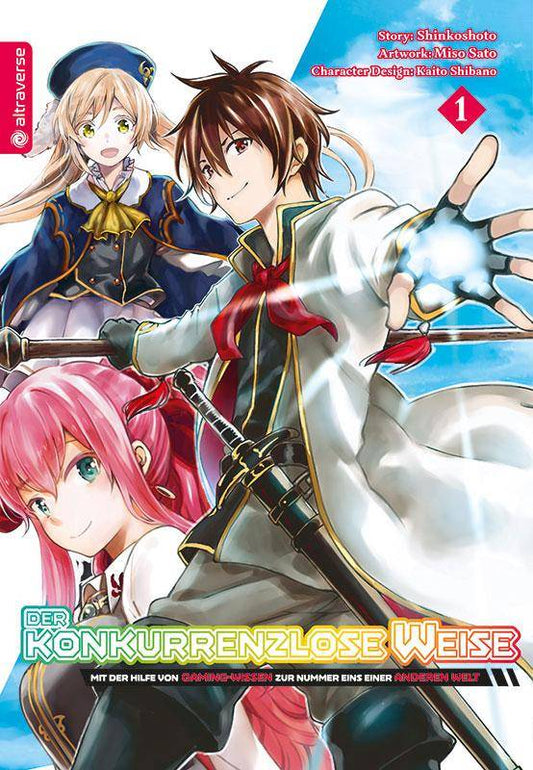 Der konkurrenzlose Weise Mit der Hilfe von Gaming-Wissen zur Nummer Eins einer anderen Welt - Band 1 (Gebraucht)